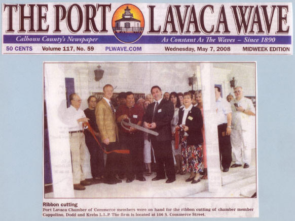 Cappolino Dodd Krebs LLP Ribbon Cutting Ceremony for the Port Lavaca Office on April 7, 2008 